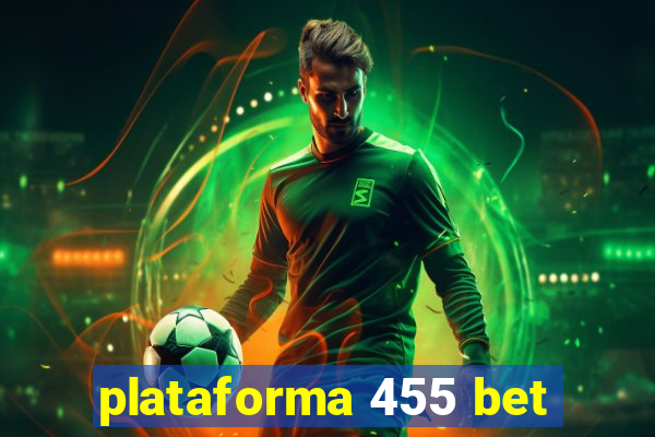 plataforma 455 bet